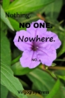 Image for Nothing. No One. Nowhere. No. 4