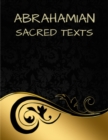 Image for Abrahamian Sacred Texts: The Bible, The Qur&#39;an, The Talmud and More...