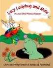Image for Lacy Ladybug and Mole - A Level One Phonics Reader