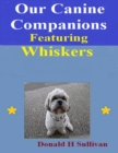 Image for Our Canine Companions: Featuring Whiskers