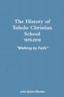 Image for The History of Toledo Christian School