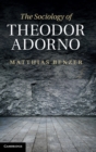 Image for The Sociology of Theodor Adorno
