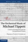 Image for The Orchestral Music of Michael Tippett