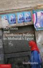 Image for Elections and Distributive Politics in Mubarak’s Egypt