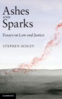 Image for Ashes and sparks  : essays on law and justice