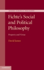 Image for Fichte&#39;s social and political philosophy  : property and virtue