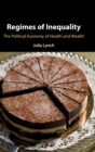Image for Regimes of inequality  : the political economy of health and wealth