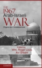 Image for The 1967 Arab-Israeli war  : origins and consequences