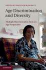 Image for Age discrimination and diversity  : multiple discrimination from an age perspective