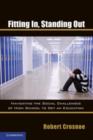 Image for Fitting in, standing out  : navigating the social challenges of high school to get an education
