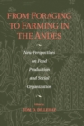 Image for From foraging to farming in the Andes  : new perspectives on food production and social organization