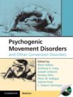 Image for Psychogenic Movement Disorders and Other Conversion Disorders