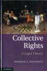 Image for Collective rights  : a legal theory