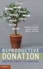 Image for Reproductive donation  : practice, policy, and bioethics