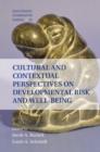 Image for Cultural and contextual perspectives on developmental risk and well-being