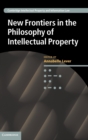 Image for New frontiers in the philosophy of intellectual property