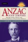 Image for Anzac and Empire : George Foster Pearce and the Foundations of Australian Defence