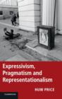 Image for Expressivism, Pragmatism and Representationalism