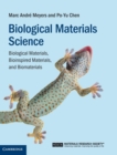 Image for Biological materials science  : biological materials, bioinspired materials, and miomaterials