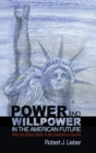 Image for Power and Willpower in the American Future
