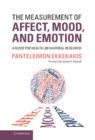 Image for The measurement of affect, mood, and emotion  : a guide for health-behavioral research