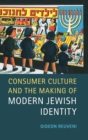 Image for Consumer culture and the making of modern Jewish identity