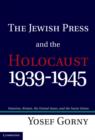 Image for The Jewish press and the Holocaust, 1939-1945  : Palestine, Britain, the United States, and the Soviet Union