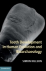 Image for Tooth Development in Human Evolution and Bioarchaeology