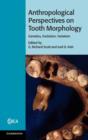 Image for Anthropological Perspectives on Tooth Morphology
