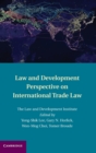Image for Law and Development Perspective on International Trade Law