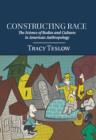 Image for Racial science  : anthropology, culture, and the construction of race in America, 1900-1960
