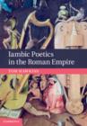 Image for Iambic Poetics in the Roman Empire