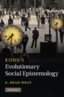 Image for Kuhn&#39;s Evolutionary Social Epistemology