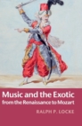 Image for Music and the Exotic from the Renaissance to Mozart