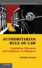 Image for Authoritarian rule of law  : legislation, discourse and legitimacy in Singapore