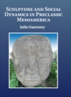 Image for Sculpture and Social Dynamics in Preclassic Mesoamerica