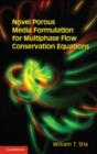 Image for Novel porous media formulation for multiphase flow conservation equations