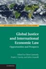 Image for Global Justice and International Economic Law