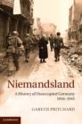 Image for Niemandsland : A History of Unoccupied Germany, 1944-1945