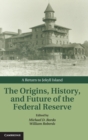 Image for The Origins, History, and Future of the Federal Reserve