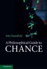 Image for A philosophical guide to chance  : physical probability