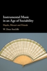 Image for Instrumental music in an age of sociability  : Haydn, Mozart and friends