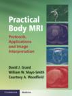 Image for Practical body MRI  : protocols, applications, and image interpretation