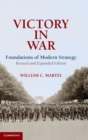Image for Victory in war  : foundations of modern strategy