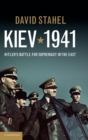 Image for Kiev 1941  : Hitler&#39;s battle for supremacy in the East