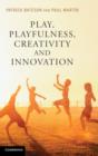 Image for Play, Playfulness, Creativity and Innovation