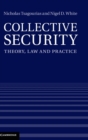 Image for Collective security  : theory, law and practice