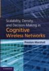 Image for Scalability, density, and decision making in cognitive wireless networks