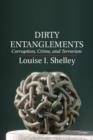 Image for Dirty entanglements  : corruption, crime, and terrorism