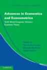 Image for Advances in economics and econometricsVolume I,: Tenth World Congress